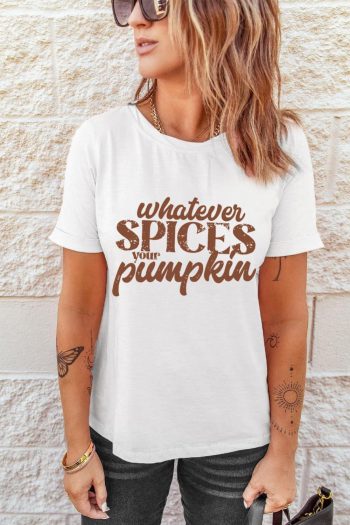Women White Whatever Spices Your Pumpkin Letter Print Graphic Tee | Tees & Tanks